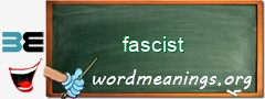 WordMeaning blackboard for fascist